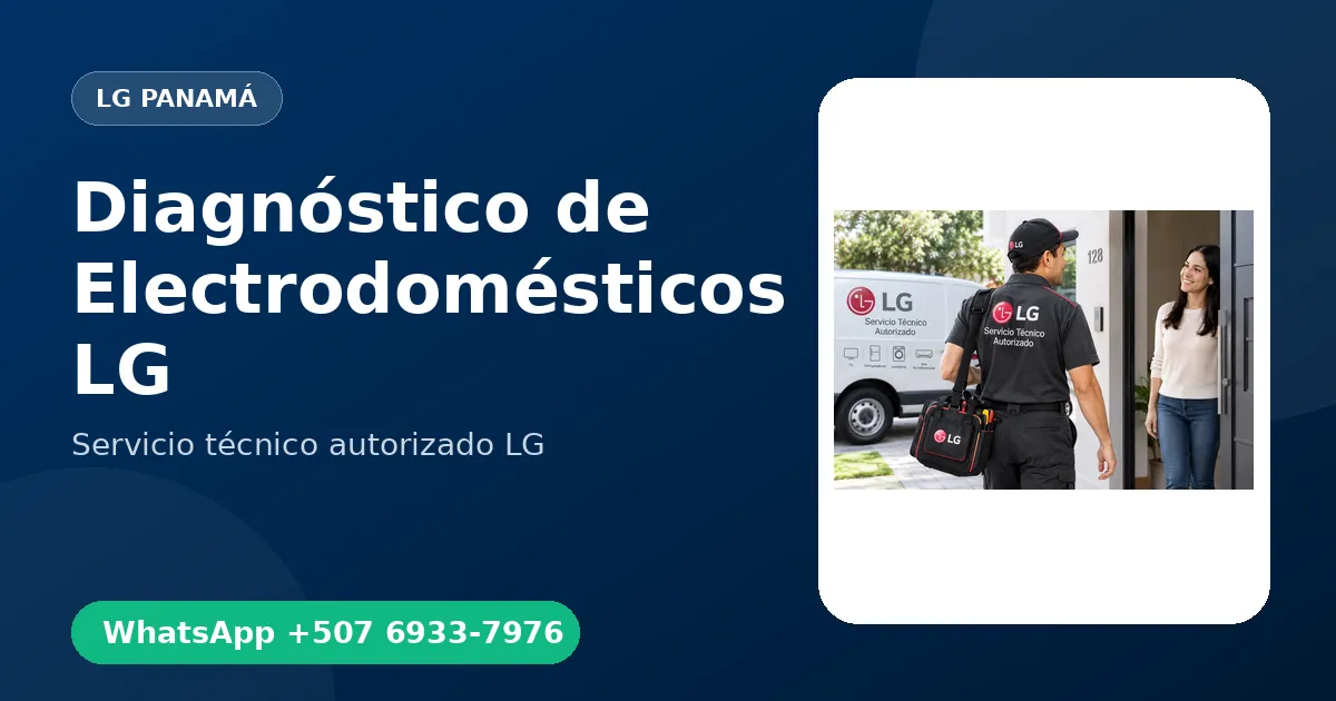Diagnóstico de Electrodomésticos LG en Panamá