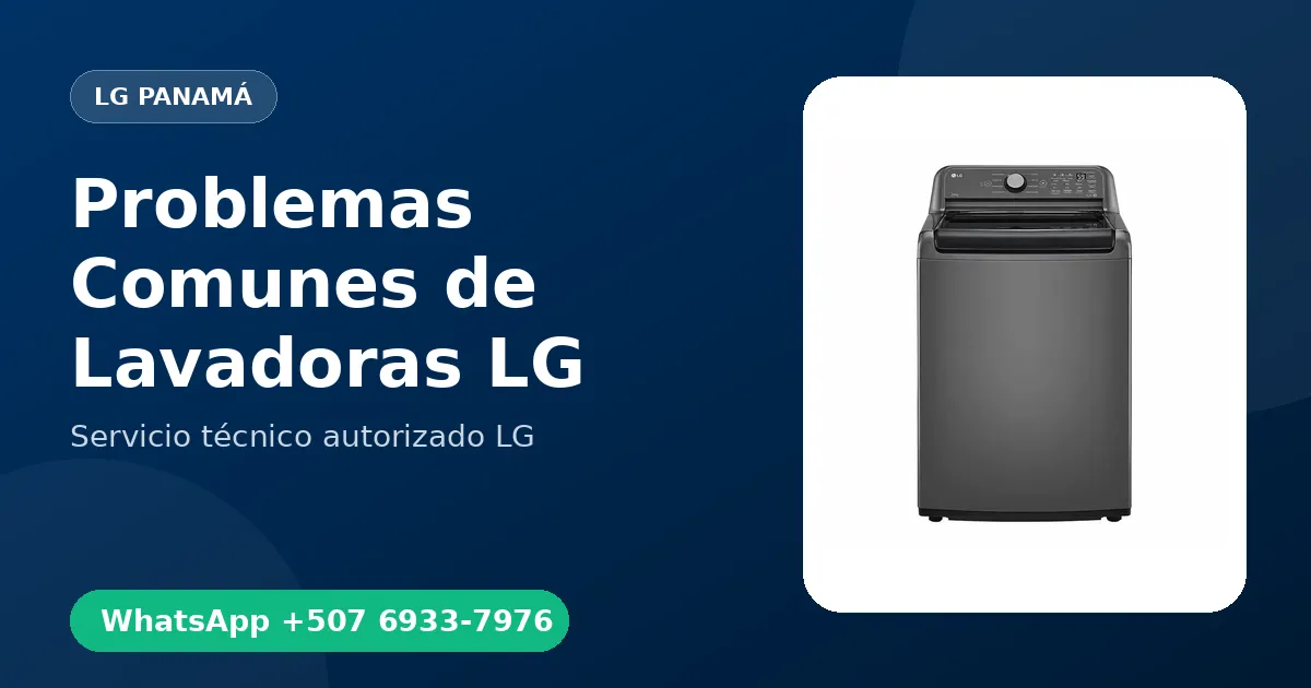 Problemas Comunes de Lavadoras LG en Panamá