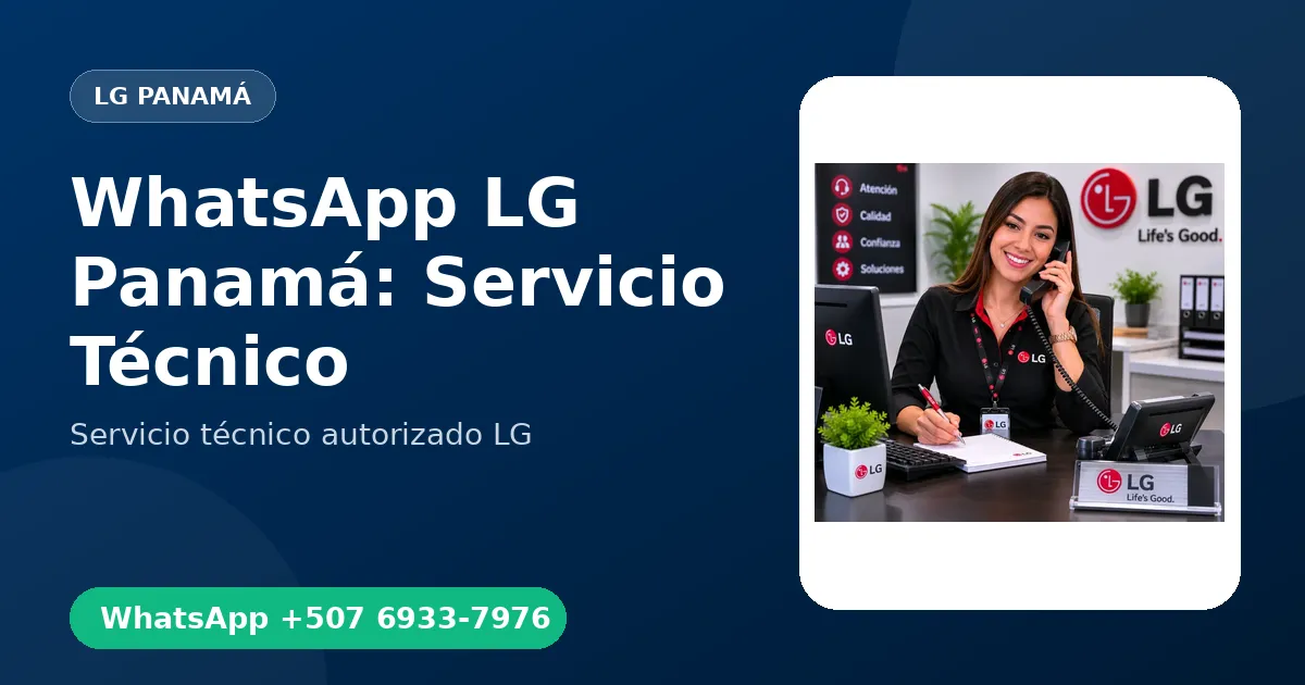 WhatsApp de LG Panamá: Agende su Servicio Técnico