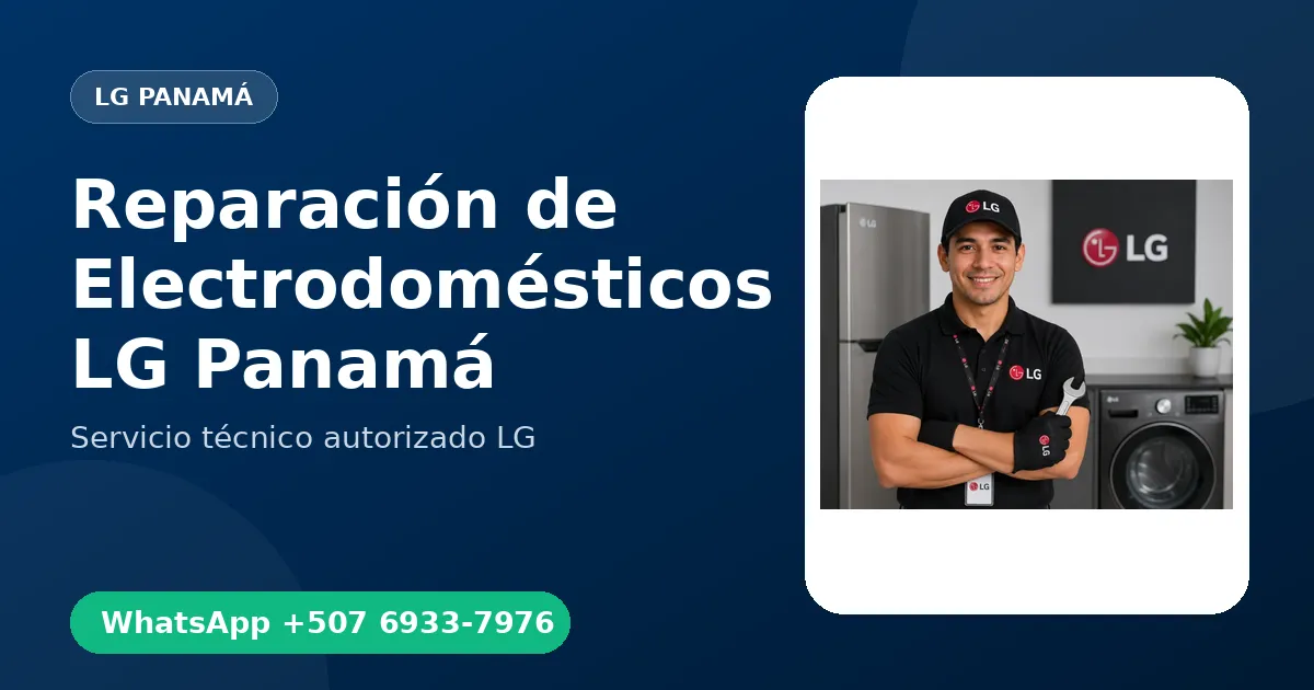 Reparación de Electrodomésticos LG en Panamá