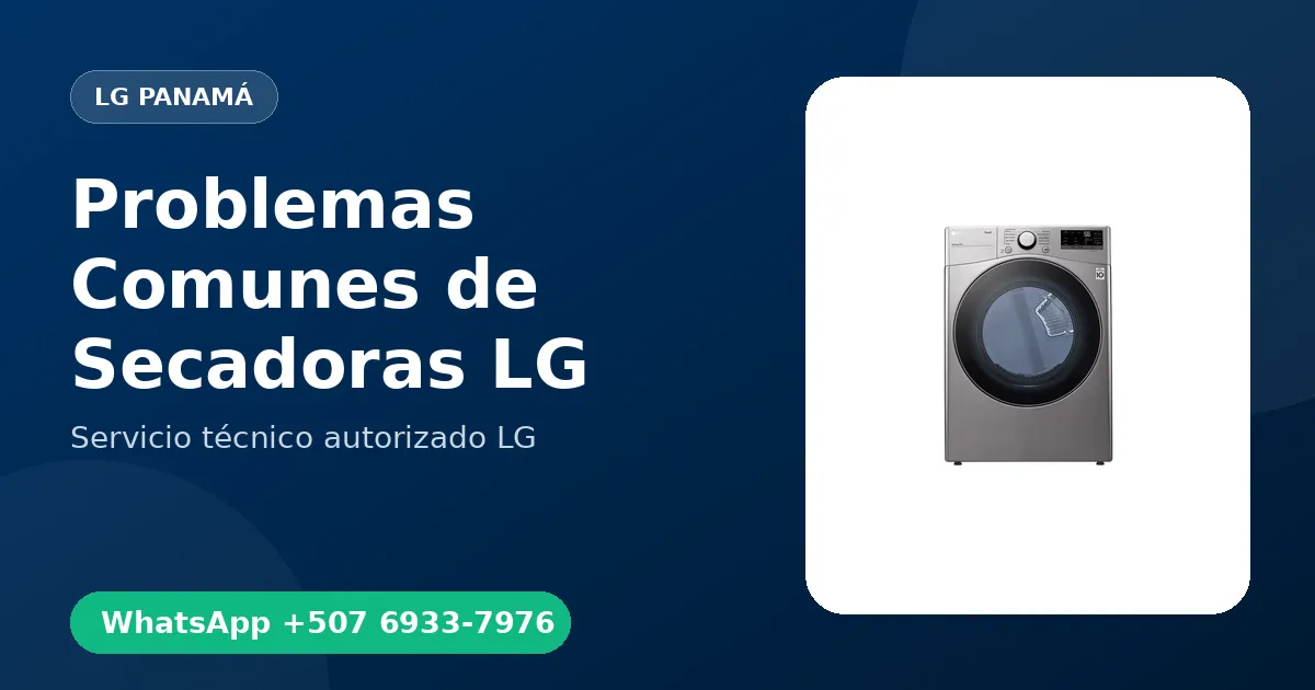 Problemas Comunes de Secadoras LG en Panamá