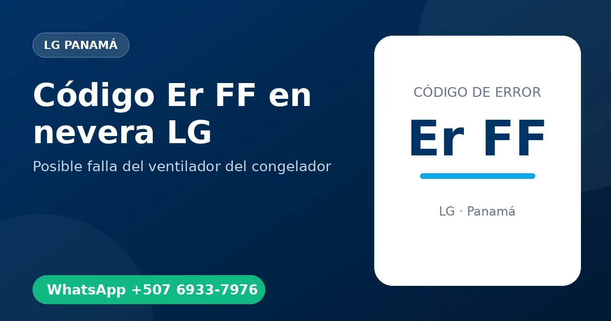 Código Er FF en nevera LG