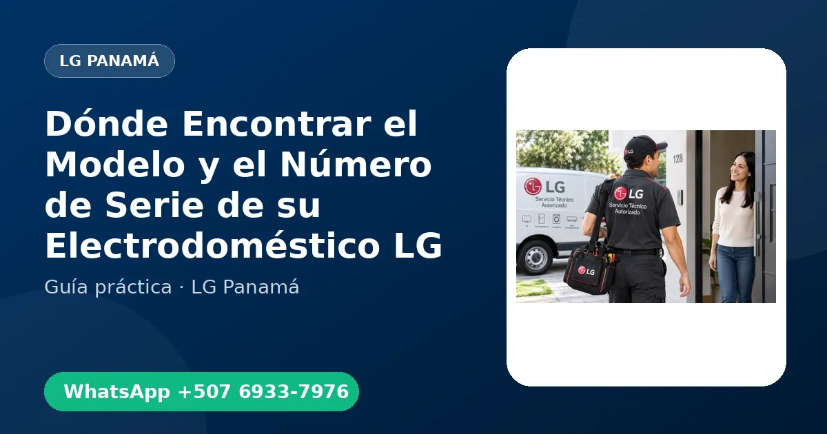 Dónde Encontrar el Modelo y el Número de Serie de su Electrodoméstico LG