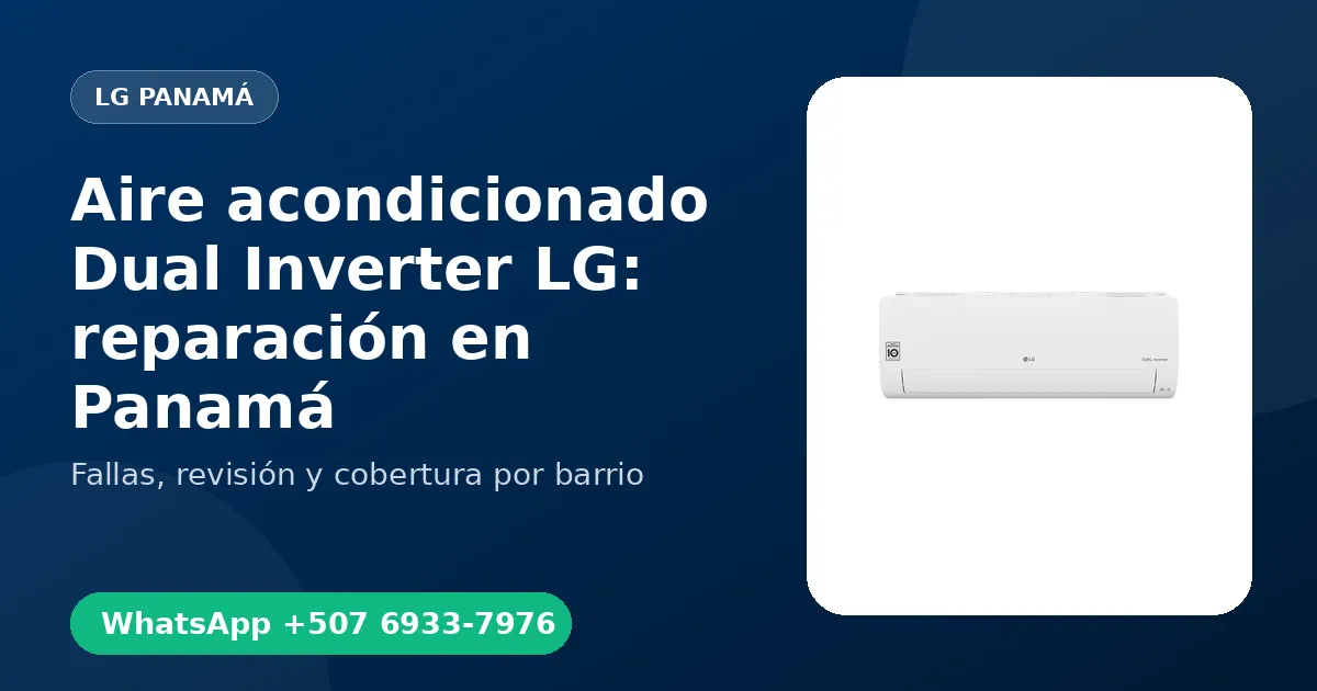 Aire acondicionado Dual Inverter LG: reparación en Panamá