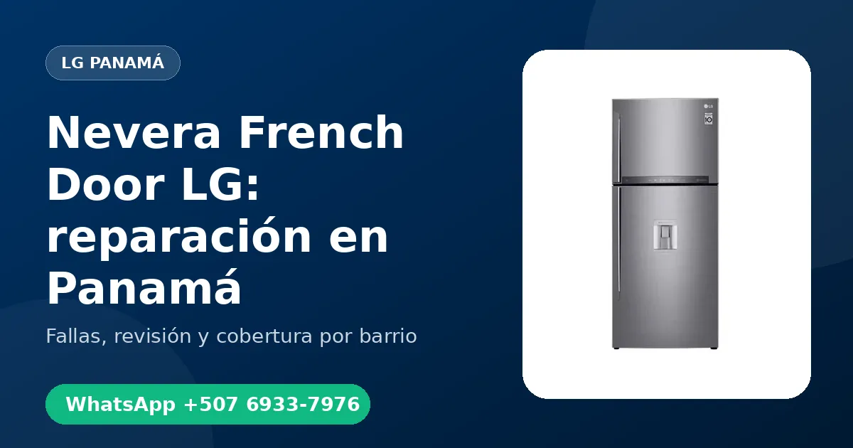 Nevera French Door LG: reparación en Panamá