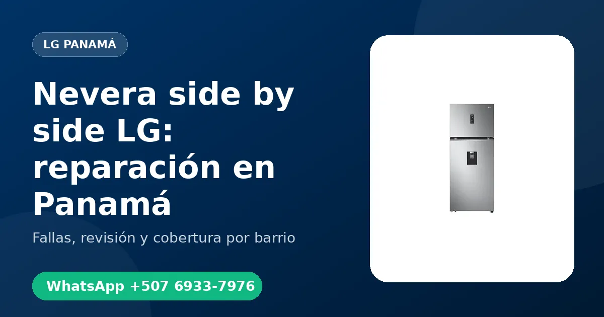Nevera side by side LG: reparación en Panamá