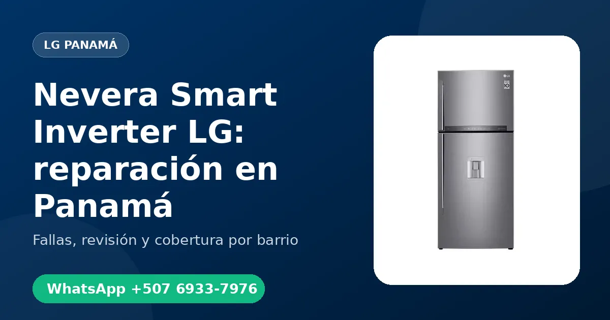 Nevera Smart Inverter LG: reparación en Panamá