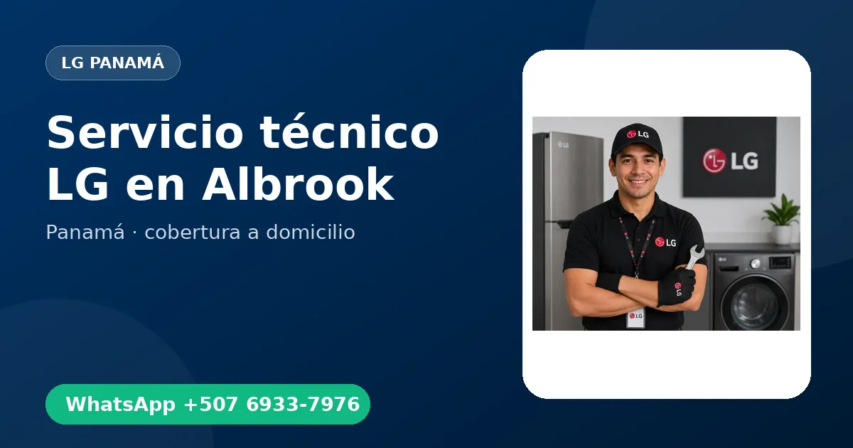 Técnico a domicilio LG en Albrook