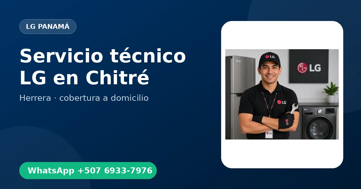 Técnico a domicilio LG en Chitré