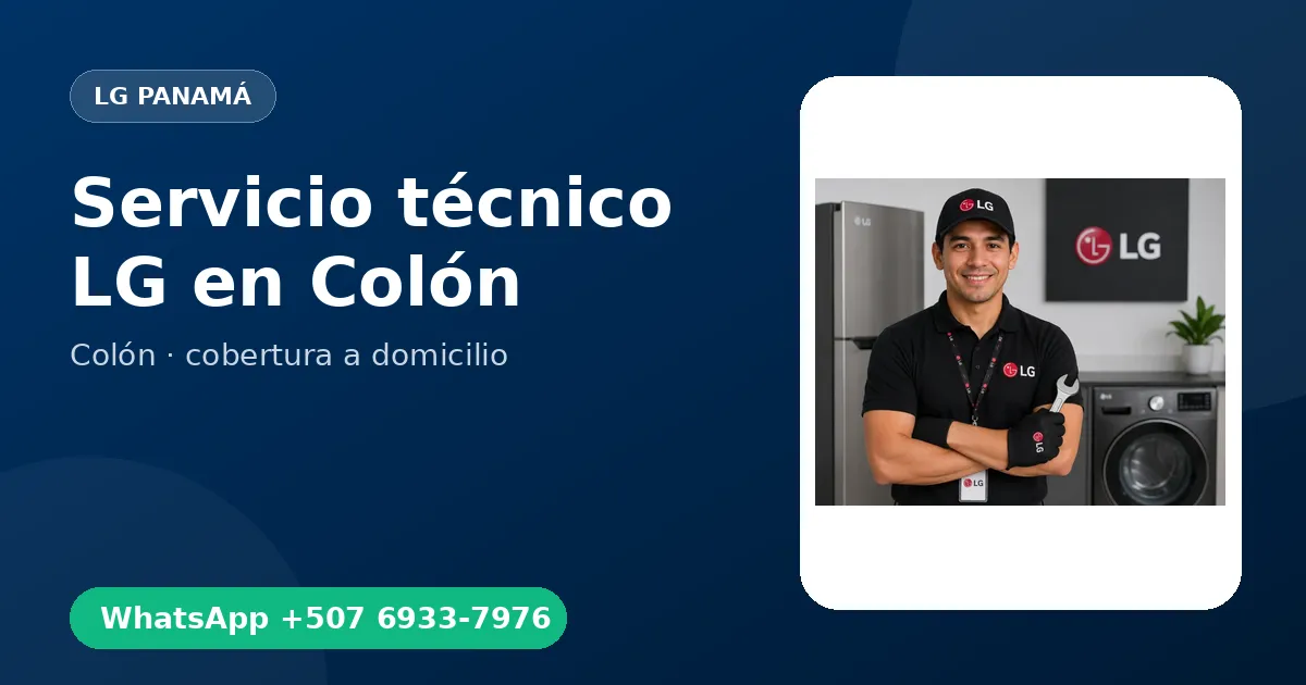 Técnico a domicilio LG en Colón