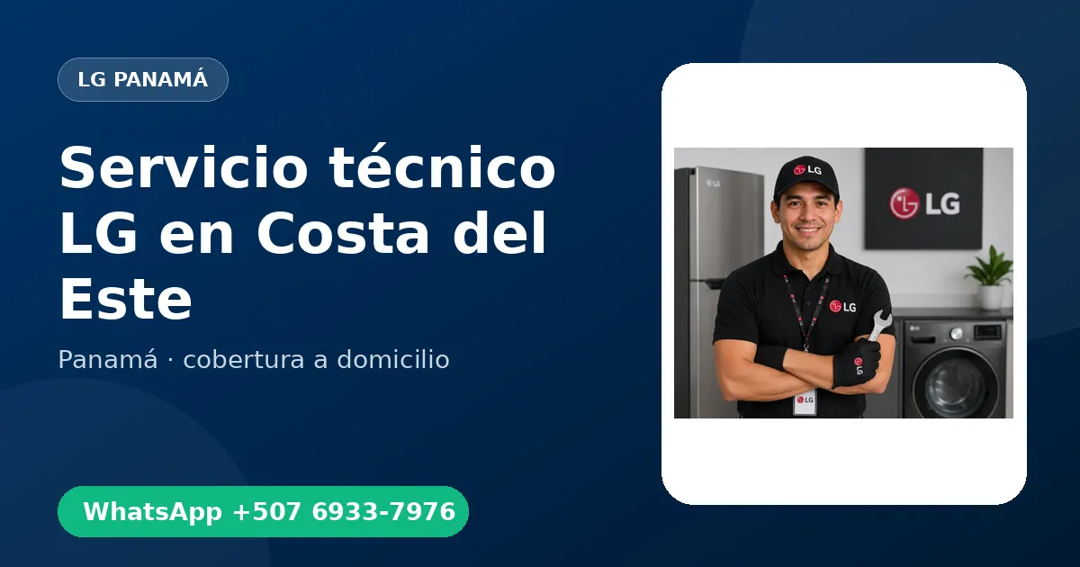 Técnico a domicilio LG en Costa del Este