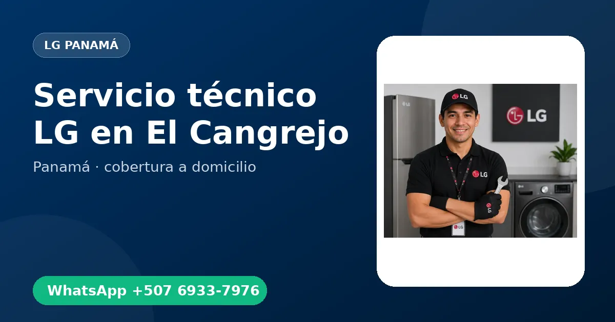 Técnico a domicilio LG en El Cangrejo