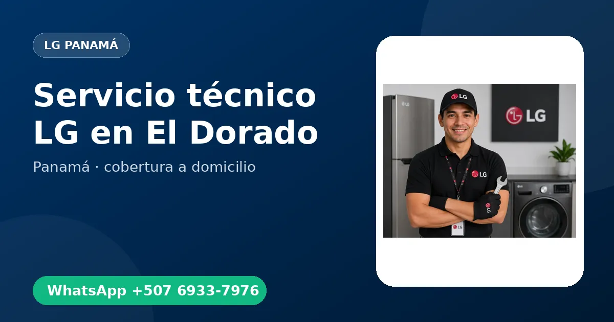 Técnico a domicilio LG en El Dorado