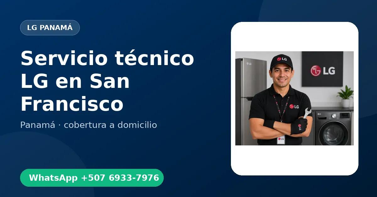 Técnico a domicilio LG en San Francisco